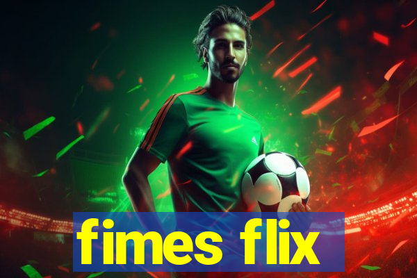 fimes flix